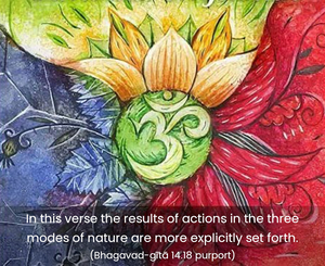Purport to Bhagavad Gita 14.18 image - thumbnail size