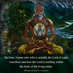 Purport to Bhagavad Gita 8.2 image - thumbnail size